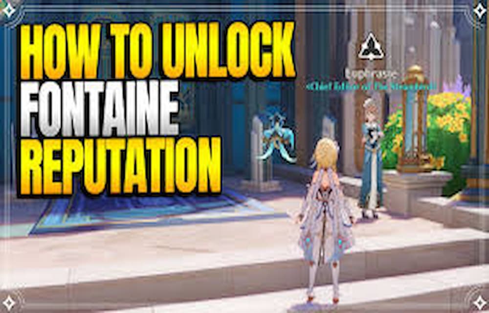 How to Get Fontaine Reputation