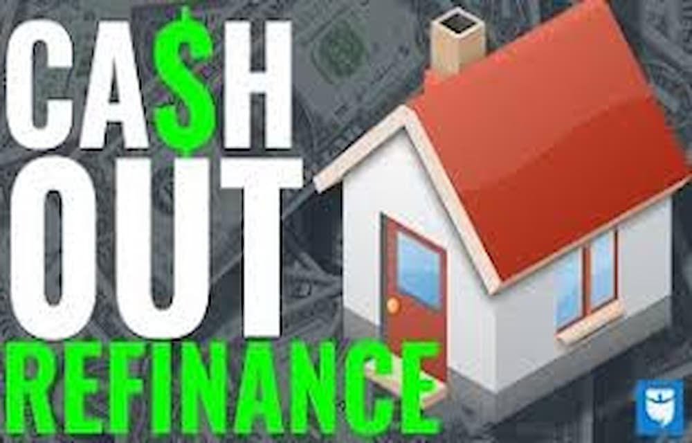 How to Refinance Your Home and Get Cash