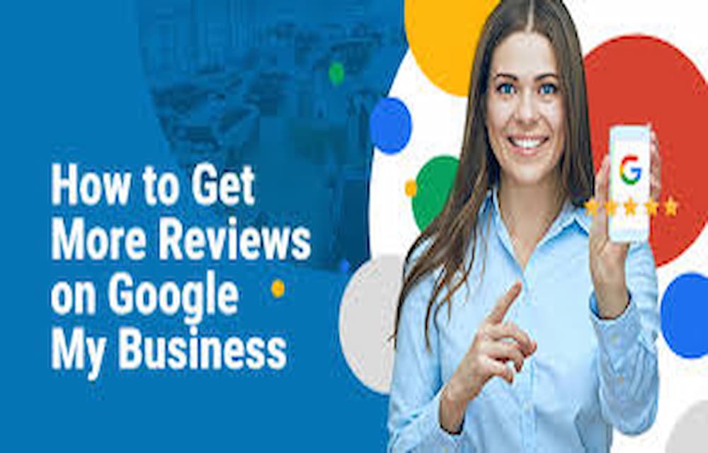  How to Get Google My Business Reviews: