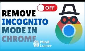 How to Remove Incognito Mode